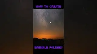 How to create an invisible folder? 