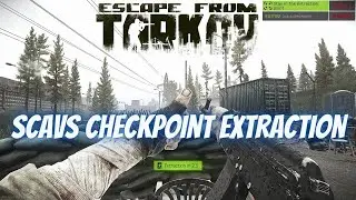 Scav checkpoint Extraction Customs Scav - Escape From Tarkov
