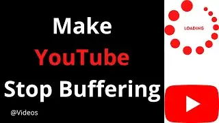Youtube Video Buffering Fix | Fixing Youtube Buffering Issue 2020