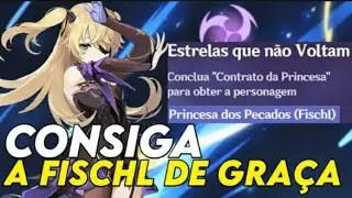 GANHE A FISCHL DE GRAÇA | EVENTO ESTRELAS QUE NÃO VOLTAM | GENSHIN IMPACT