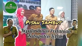 Pisah Sambut Kepala Dinas Pertanian Kabupaten Lebak
