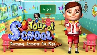 Tour Of School || First Day of School || Fun Educational Games For Children