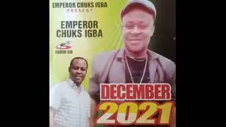 Emperor Chuks Igba - Biko Kafu Enu Bi ©2021