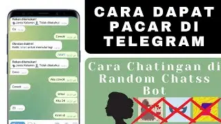CARA Dapat Pacar di Telegram | Cara Chatingan di Random Chatss Bot