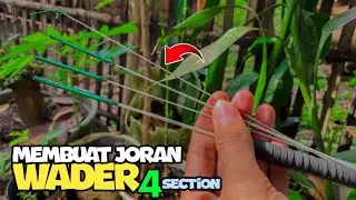 Membuat joran wader praktis sambung 4