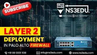LAYER 2 DEPLOYMENT IN PALO ALTO FIREWALL | @paloaltonetworks | NS3EDU