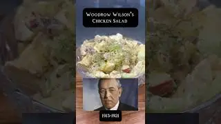 Woodrow Wilson’s Chicken Salad #history #cooking #recipe #ushistory #president #historical #fyp