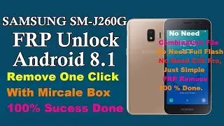 Samsung J2 Core(J260G) FRP Lock Remove,U2 Latest Security With Mircale Box, 100% Done