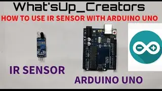 HOW TO USE IR SENSOR WITH ARDUINO UNO | ARDUINO PROJECT | IR SENSOR WORKING | INFRARED SENSOR