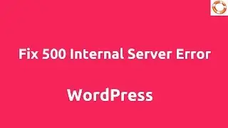 Fix 500 Internal Server Error in WordPress