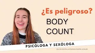 ¿Es peligroso el BODY COUNT? 25N