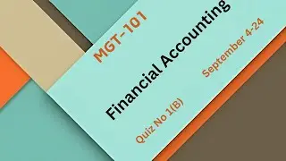 MGT-101 Financial Accounting Quiz-1B ||Virtual University ||VU ||Online VU
