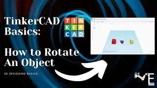 TinkerCAD Basics: How to Rotate an Object