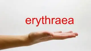 How to Pronounce erythraea - American English