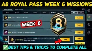 A8 WEEK 6 MISSION 🔥 PUBG WEEK 6 MISSION EXPLAINED 🔥 A8 ROYAL PASS WEEK 6 MISSION 🔥 C7S19 RP MISSIONS