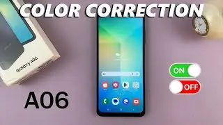 How To Turn ON / OFF Color Correction On Samsung Galaxy A06
