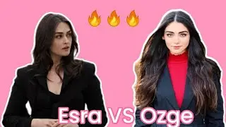 Esra bilgic🔥 VS Ozge torer🔥