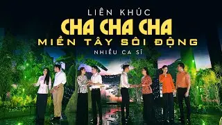 Liên Khúc Cha Cha Cha Miền Tây Sôi Động 2022 - Bằng Chương, Hồ Phương Liên, Lưu Ánh Loan, Thanh Vinh