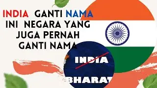 India Ganti Nama, Ada Negara yang juga Pernah Ganti Nama