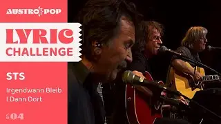 Austropop Lyric Challenge STS Irgendwann Bleib I Dann Dort