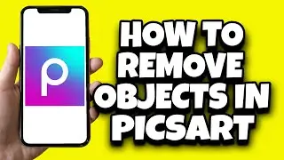 How To Remove Object From Photos In PicsArt (Guided Tutorial)