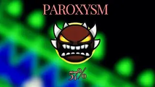 Paroxysm 57% (Extreme Demon Progress #3)