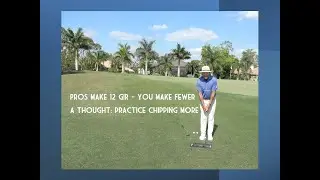 With An Average GIR  of 4 - You Really Need To Practice Chipping