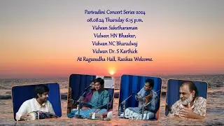 Vidwan Saketharaman - Parivadini Concert Series 2024  -  08.08.24 Thursday 6.15 p.m.