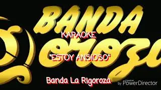 Karaoke estoy ansioso (la Rigoroza)