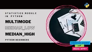 multimode(), median_low(), median_high() FUNCTIONS - STATISTICS MODULE IN PYTHON/ PYTHON BEGINNERS