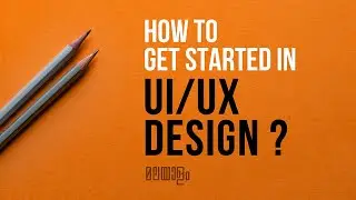 How to become a UI/UX Designer with no Experience/Degree | How to Become UI/UX Designer in Malayalam