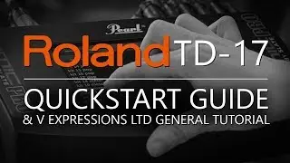 Roland TD-17 QuickStart Guide | V Expressions Ltd