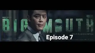 Big Mouth | wali kota Choi Doha adalah Big Mouse | episode 7