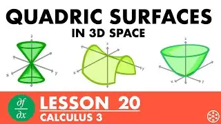 Quadric Surfaces in 3D Space | Calculus 3 Lesson 20 - JK Math
