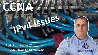 IPv4 Issues - IPv6 Addressing - Introduction to Networks - CCNA - KevTechify | vid 60