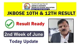 JKBOSE 10th Class & 12th Class Result 2023 : Result Out in 2nd Week June| Jkboard Chairman Interview