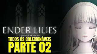 ENDER LILIES: Quietus of the Knights | Todos os colecionáveis | Parte 02