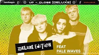 Pale Waves - Change | Up-close Deluxe
