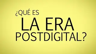 Era Postdigital