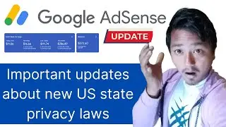 Adsense Update 2024: Important updates about new US state privacy laws