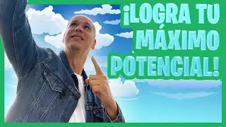 4 HÁBITOS PARA ALCANZAR TU  MÁXIMO POTENCIAL...¡llega a donde nunca imaginaste!