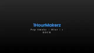 Pop Smoke - Dior | 1 HOUR