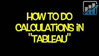 How to do calculations in Tableau | Tableau 10 Training | Analytics Leap