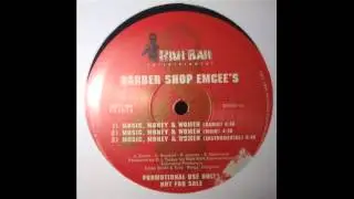 Barber Shop MC's -  Music, Money, Women