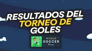 [WSC] ¡¡¡RESULTADOS DEL TORNEO DE GOLES + RECOPILACIÓN DE GOLES!!!