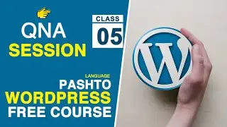 Class 05 - QnA Session  |  WordPress Full Course in Pashto