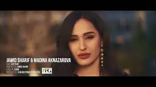 Jawid Sharif & Madina Aknazarova   Aaftaab    جاوید شریف & مدینه حقنظروفا   آفتاب