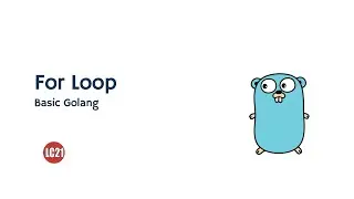 Learning Golang Fundamentals - Loop Part 13