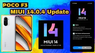 POCO F3 5G MIUI 14.0.4 Update