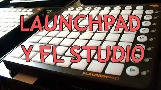 Cómo configurar tu Launchpad con FL Studio - Tutorial